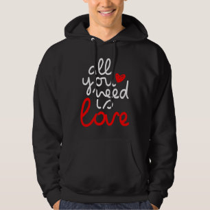 Valentine's Day Men Women Couples All You Need Is Hoodie