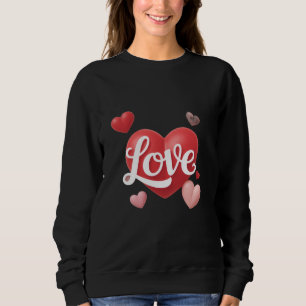 valentines day modern valentines romantic design  sweatshirt