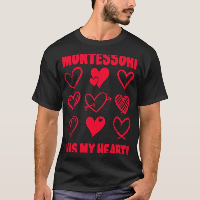Valentine's Day Montessori Has My Heart Appreciati T-Shirt (Front)