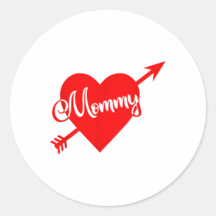 Valentines Day Mummy Shirt - Heart, Arrow, Love, T Classic Round Sticker