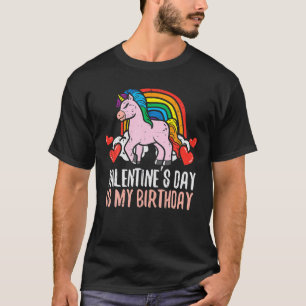 Valentines Day My Birthday Unicorn Cute Bday Party T-Shirt