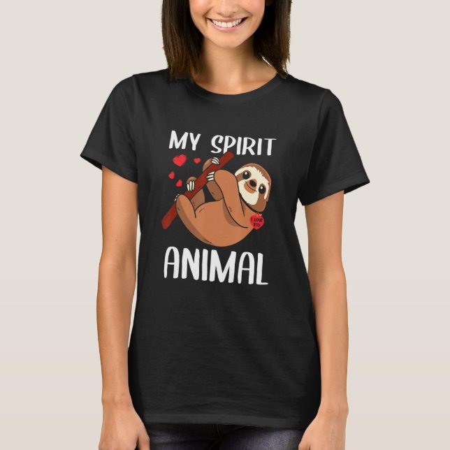 Valentines Day My Spirit Animal Sloth I Love You H T-Shirt (Front)