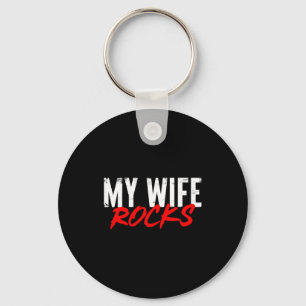 Valentines Day My Wife Rocks Funny T Shirt Key Ring