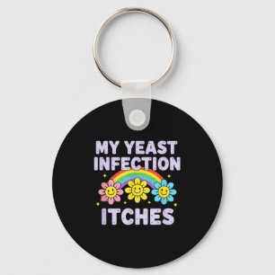 Valentine's Day My Yeast Infection Itches Funny Cr Key Ring