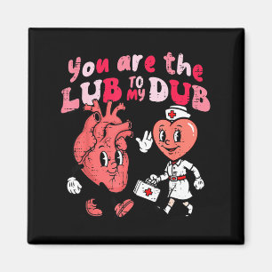 Valentines Day Nurse Lub To My Dub Cardiac Scrub T Magnet