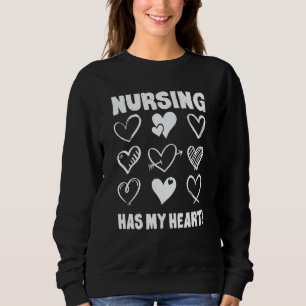 Valentine's Day Nursing Has My Heart Appreciation Sweatshirt