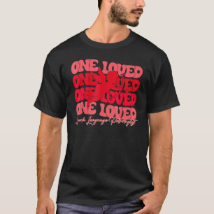Valentines Day One Loved Speech Language Pathologi T-Shirt