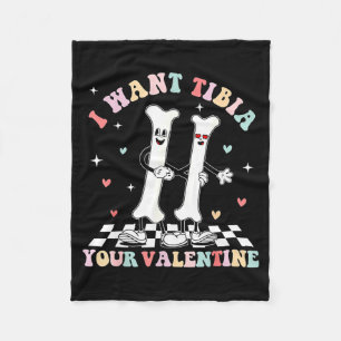 Valentines Day Ortho Nurse Orthopedic I Want Tibia Fleece Blanket