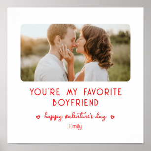 Valentine's Day Photo You're My Favorite Boyfriend Poster
