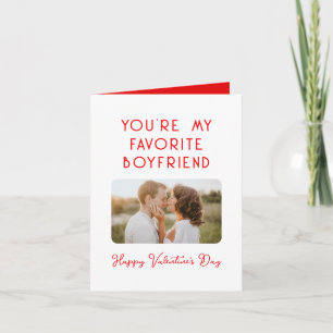 Valentine's Day Photo You're My Favourite Boyfrien Card