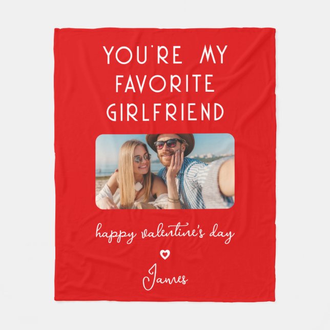 Valentines Day Photo You're My Favourite Girlfrien Fleece Blanket (Front)