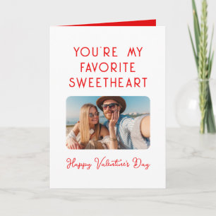 Valentines Day Photo You're My Favourite Sweethear Card