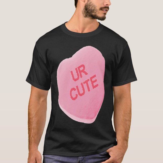 Valentines Day Pink Candy Conversation Heart UR CU T-Shirt (Front)
