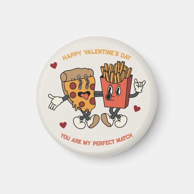 Valentine's Day "Pizza and Fried Potatoes Match"  Magnet (Front)