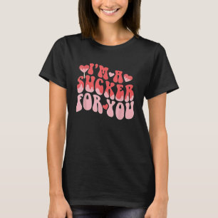Valentine's Day Pun I'm A Sucker For You Matching T-Shirt
