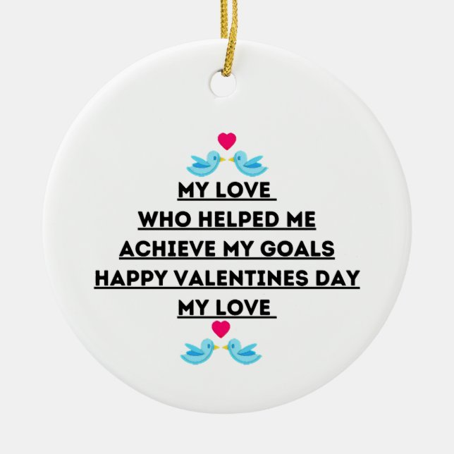 Valentine's day quotes Love quotes   Ceramic Ornament (Front)
