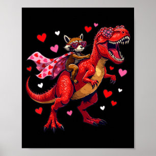 Valentines Day Raccoon Riding T Rex Dinosaur  Poster