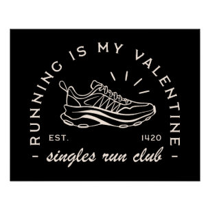 Valentine's Day runner funny single quotes Poster