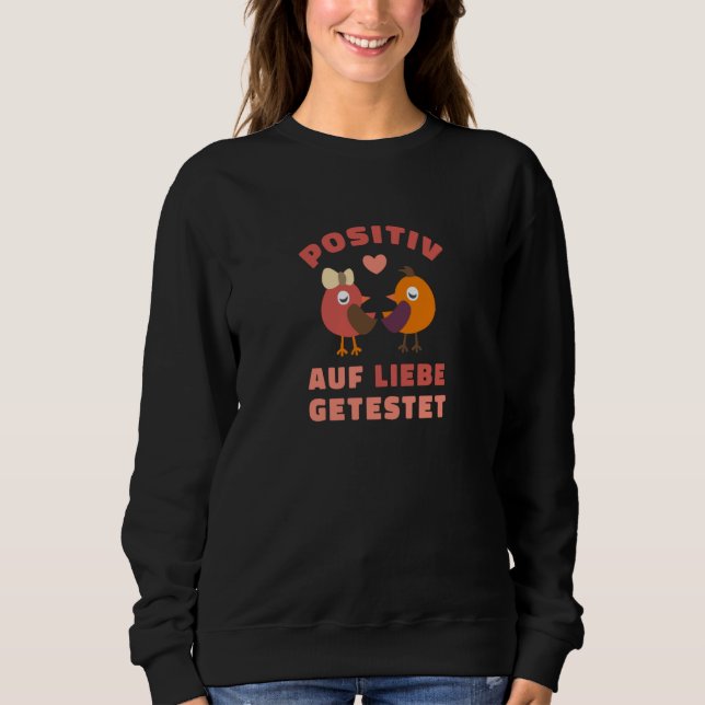 Valentine's Day saying outfit tested for love Sweatshirt (Front)