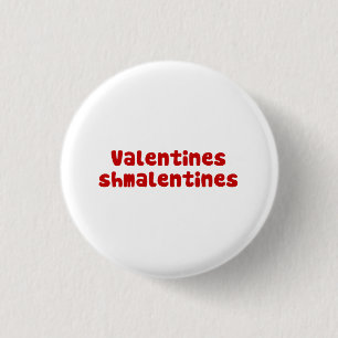Valentines Day Schmalentines Day 3 Cm Round Badge
