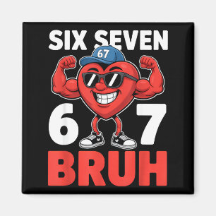 Valentines Day Six Seven Bruh 67 Meme Funny Valent Magnet