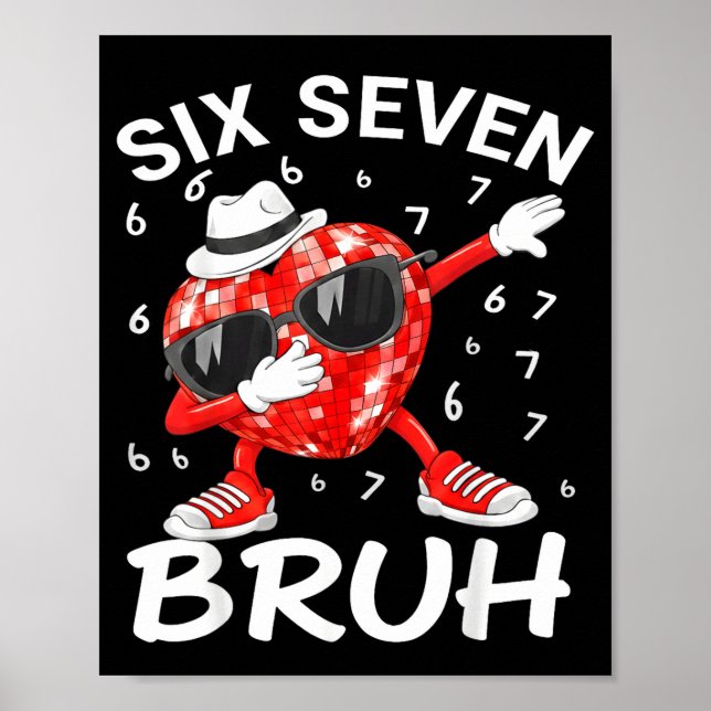 Valentines Day Six Seven Bruh 6 7 Meme Dab Heart B Poster (Front)