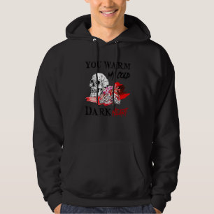 Valentine's Day Skull You Warm My Cold Dark Heart Hoodie