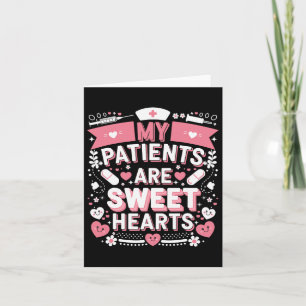 Valentines Day Sweet Hearts Nursing Love My Patien Card