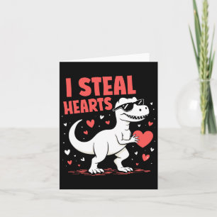 Valentines Day T-rex I Steal Hearts Dinosaur Love  Card
