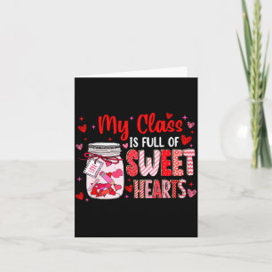Valentines Day Teacher Kids My Cl Is Full Of Sweet Card