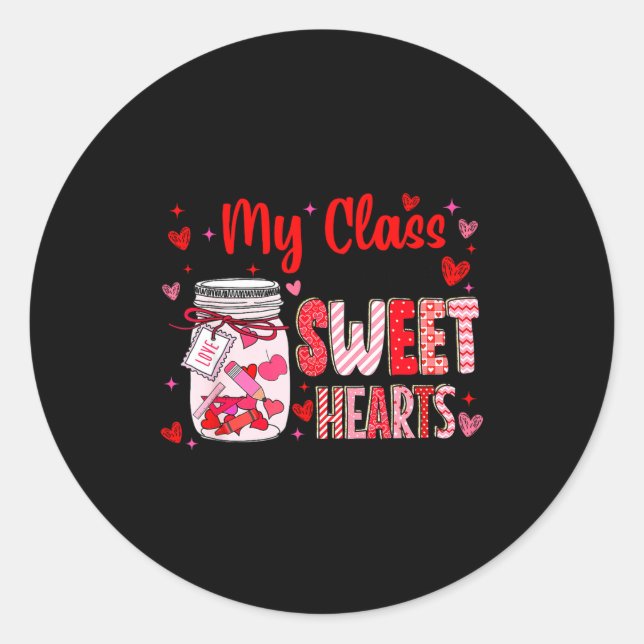 Valentines Day Teacher Kids My Cl Is Full Of Sweet Classic Round Sticker (Front)