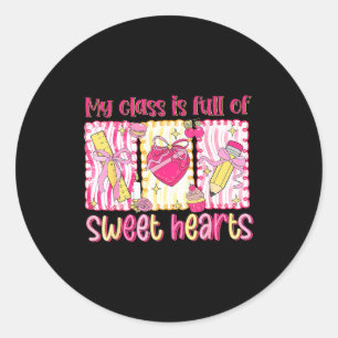 Valentines Day Teacher Kids My Cl Is Full Of Sweet Classic Round Sticker