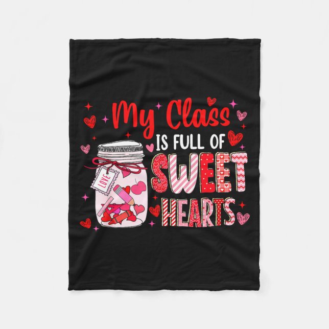 Valentines Day Teacher Kids My Cl Is Full Of Sweet Fleece Blanket (Front)