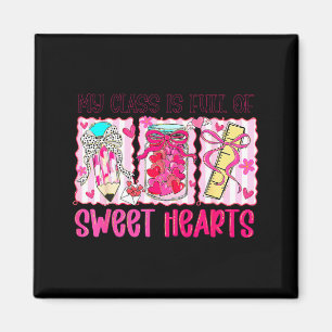 Valentines Day Teacher Kids My Cl Is Full Of Sweet Magnet