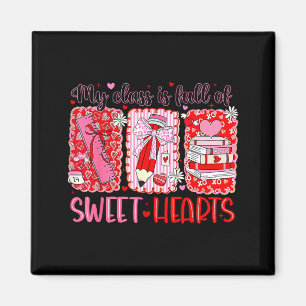 Valentines Day Teacher Kids My Cl Is Full Of Sweet Magnet