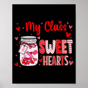 Valentines Day Teacher Kids My Cl Is Full Of Sweet Poster