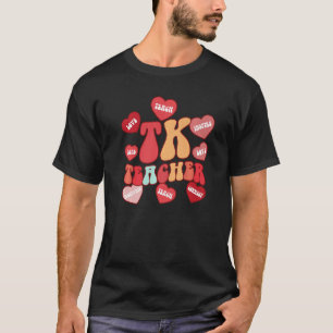 Valentines Day Transitional Kindergarten Teacher T-Shirt