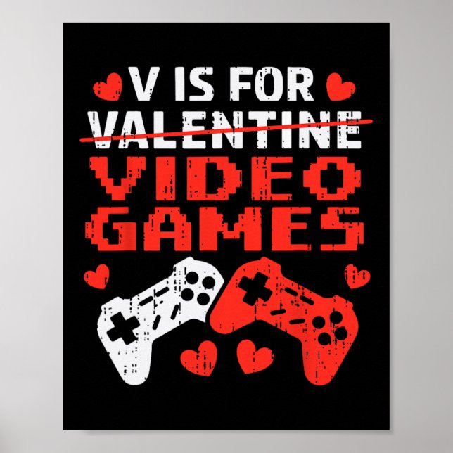Valentines Day V Is For Video Games Controllers Te Poster (Front)