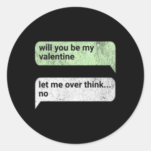Valentines Day Will You Be My Valentine Chat 1 Classic Round Sticker