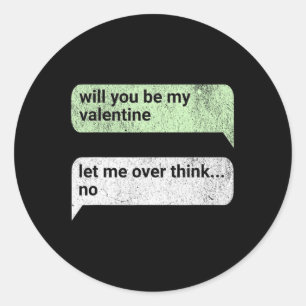 Valentines Day Will You Be My Valentine Chat 1 Classic Round Sticker