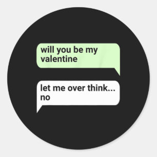 Valentines Day Will You Be My Valentine Chat 2 Classic Round Sticker