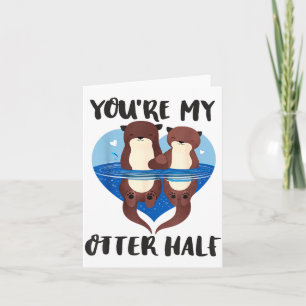 Valentine's Day You’re My Otter Half Love Pun Cute Card