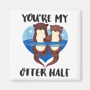 Valentine's Day You’re My Otter Half Love Pun Cute Magnet
