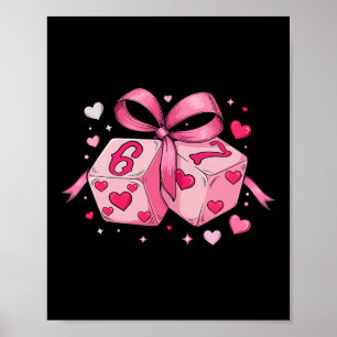 Valentines Dice 6 7 Six Seven Meme Coquette Bow Wo Poster
