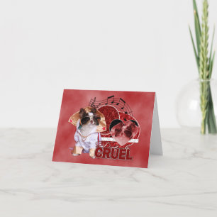 Valentines - Dont Be Cruel - Chihuahua - Gizmo Holiday Card