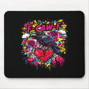 Valentines F Caw F Crow Dark Humor Love Anti Roman Mouse Pad