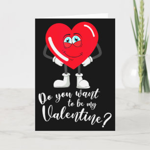 Valentines February 14th Want My Valentine Card 