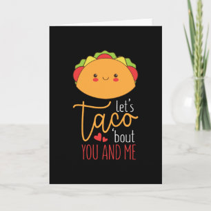 Valentines Funny Let's Taco Bout You And Me Cute Card