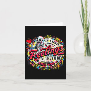 Valentines Funny Skeleton Dark Romance Humour For  Card