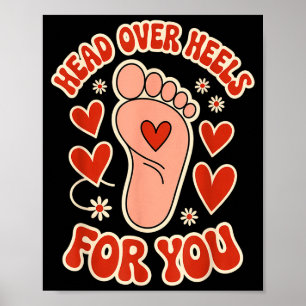 Valentine's head over heels for you podiatrist val poster